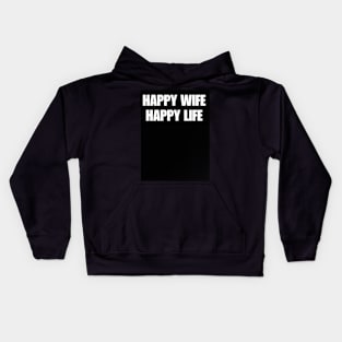 Happy Wife Happy Life Kids Hoodie